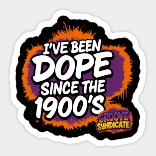 Dope 1900's Sticker